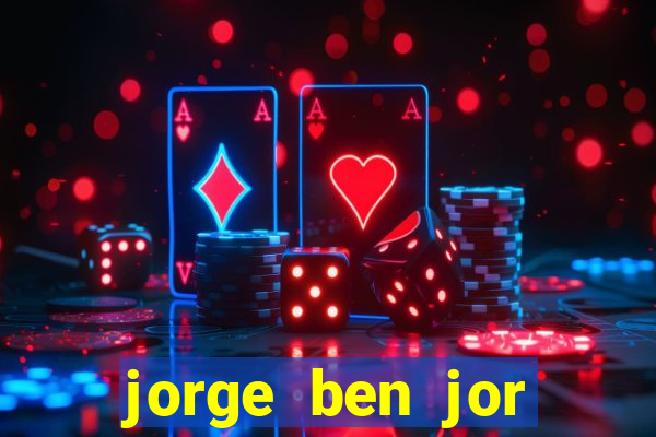 jorge ben jor fortuna estimada